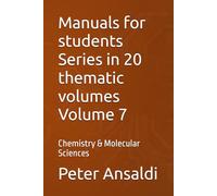 Manuals for students Series in 20 thematic volumes Volume 7: Chemistry & Molecular Sciences