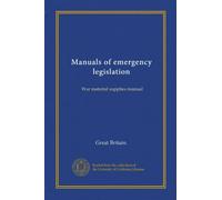 Manuals of emergency legislation: War material supplies manual