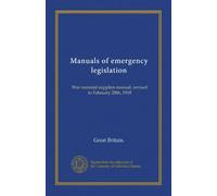 Manuals of emergency legislation: War material supplies manual, revised to February 28th, 1918
