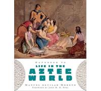 Manuel Aguilar-Moreno Handbook to Life in the Aztec World (Tapa blanda)