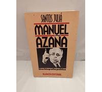 Manuel Azaña, una biografía política: Del Ateneo al Palacio Nacional (Libros Singulares (Ls))