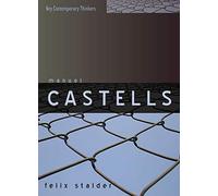[(Manuel Castells: The Theory of the Network Society)] [Author: Felix Stalder] published on (April, 2006)