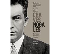 Manuel Chaves Nogales: Barbarie Y Civilizacion En El Siglo Xx