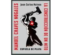 Manuel Chaves Nogales. La Construcción De Un Mito