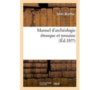 Manuel d'archéologie étrusque et romaine