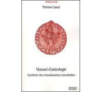 Manuel D'Astrologie. Synthese Des Connaissances Essentielles: Synthèse des connaissances essentielles