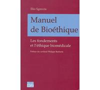 Manuel de bioéthique: Les fondements et l'éthique biomédicale (Réflexion)