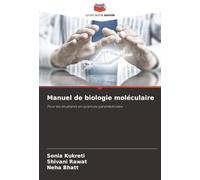 Manuel de biologie moléculaire: Pour les étudiants en sciences paramédicales