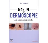 Manuel de dermoscopie: Avec cas cliniques commentés