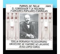 Manuel De Falla: El Corregidor Y La Molinera - 7 Canciones Populares Espa?las by Teresa Berganza, Juan Antonio Alvares Parejo, Orchestre De Chambre De Lausanne & (2010-12-13)