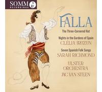 Manuel De Falla: The Three-Cornered Hat; Nights in the Gardens of Spain & Seven Spanish Folk Songs