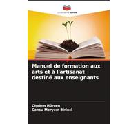 Manuel de formation aux arts et à l'artisanat destiné aux enseignants