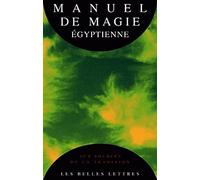 Manuel de magie égyptienne: La Papyrus magique de Paris: 7 (Aux Sources De La Tradition, 7)