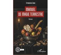 Manuel de magie terrestre (Miroirs Du Réel)