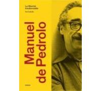 Manuel De Pedrolo. La Llibertat Insubornable