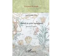 Manuel de prière musulmane: Questions et réponses