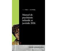 Manuel de psychiatrie infantile et juvénile 2026