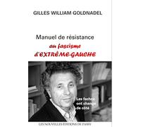 Manuel de résistance au fascisme d'extrême-gauche: Les fachos ont changé de côté