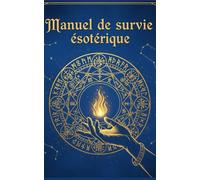 Manuel de survie ésotérique