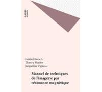 Manuel De Techniques De Limagerie Par Résonance Magnétique (ebook)