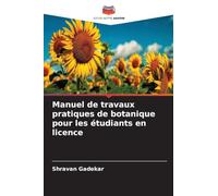 Manuel de travaux pratiques de botanique pour les étudiants en licence