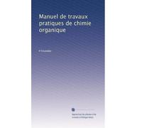 Manuel de travaux pratiques de chimie organique