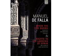 Manuel De Falla Edition: When the Fire Burns & Night in the Gardens of Spain [DVD]
