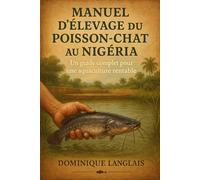 Manuel d'élevage du poisson-chat au Nigéria: Un guide complet pour une aquaculture rentable