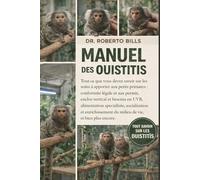MANUEL DES OUISTITIS: Tout ce que vous devez savoir sur les soins à apporter aux petits primates : conformité légale et aux permis, enclos vertical et ... enrichissement du milieu de vie, et bien...