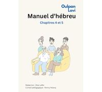 Manuel d'hébreu moderne Oulpan Lavi: Chapitres 4 & 5