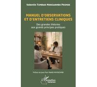 Manuel d'observations et d'entretiens cliniques: Des grandes théories aux grands principes pratiques