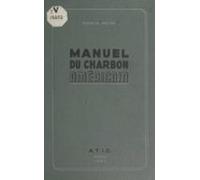 Manuel Du Charbon Américain (ebook)