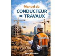 Manuel du Conducteur de Travaux