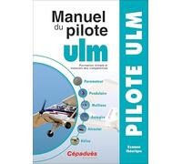 Manuel du pilote ULM: Formation initiale et maintien des compétences
