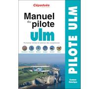 Manuel du pilote ULM: Formation initiale et maintien des compétences