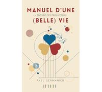 Manuel d'une (Belle) Vie: La théorie des trois coeurs