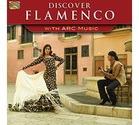 Manuel El Chachi - Grupo Macarena - Los Alhama - Andrés Fernandez Amador - Danza Fuego - Rafa El Tachuela - El Mondao Y Su Grupo - El Mondao - Discover Flamenco with ARC Music