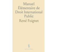 Manuel Élémentaire de Droit International Public: Pour Étudiants et Candidats aux Carrières Diplomatique et Consulaire