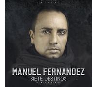 Manuel Fernandez - Siete Destinos