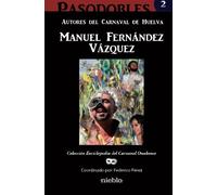Manuel Fernández Vázquez. Autores del Carnaval Onubense.: Enciclopedia del Carnaval Colombino: Enciclopedia del Carnaval Onubense: 2