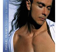 Manuel Franjo - Solo Por Tu Amor