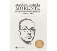 manuel garcía morente. escritos autobiográficos y epistolario
