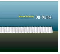 Manuel Göttsching - Die Mulde