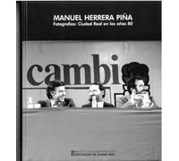 Manuel Herrera Piña. Fotografías: Ciudad Real En Los Años 80