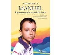 Manuel. Il piccolo guerriero della luce (Testimoni)