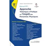 MANUEL IPP 2024 : Approches théorique et pratique de l’Impôt des personnes physiques-Exercice d'imposition 2024-Revenus 2023 (Belgique)