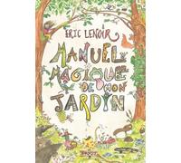 Manuel magique de mon jardin