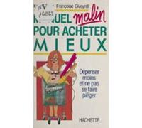 Manuel Malin Pour Acheter Mieux Dépenser (ebook)