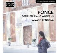 Manuel Maria Ponce Ponce: Complete Piano Works - Volume 3 (CD) (Importación USA)