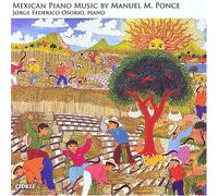 Manuel Maria Ponce - Ponce - Mexican Piano Works by Manuel Maria Ponce (2010-09-14)